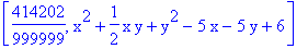 [414202/999999, x^2+1/2*x*y+y^2-5*x-5*y+6]